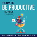 How to Be Productive Bundle, 2 in 1 Bundle: Kaizen Culture and Efficiency and Organization Audiobook