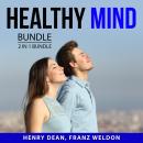 Healthy Mind Bundle, 2 in 1 Bundle: Bulletproof Mindset and Take Care of Your Brain Audiobook