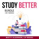 Study Better Bundle, 2 in 1 Bundle: Speed Reading Mastery and Learn Better Audiobook