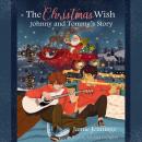 The Christmas Wish: Johnny and Tommy's Story Audiobook