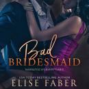 Bad Bridesmaid Audiobook