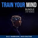 Train Your Mind Bundle, 2 in 1 Bundle: Practical Mentalism Book and Boost Your Mental Power Audiobook
