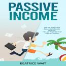 PASSIVE INCOME: THE R.A.R. METHOD  (Recurring Automatic Revenue) The Lazy-Proof Secret of Financial  Audiobook