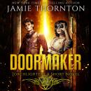 Doormaker: Torchlighters (A Standalone Novel): A Portal Fantasy Adventure Audiobook