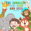 The Junglies Play Hide and Seek: A Junglies story Audiobook