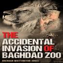 The Accidental Invasion of Baghdad Zoo Audiobook