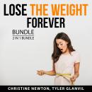 Lose the Wait Forever Bundle, 2 in 1 Bundle: The Secret to Long Term Weight Loss and TLC Diet For We Audiobook
