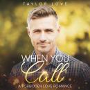 When You Call: A forbidden love romance Audiobook