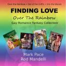 Finding Love Over The Rainbow Gay Romance Fantasy Collection Audiobook