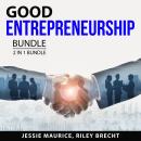 Good Entrepreneurship Bundle, 2 in 1 Bundle: Top Entrepreneur Tips and Make Money Online Audiobook
