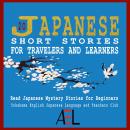 20 Japanese Short Stories for Travelers and Learners Read Japanese Mystery Stories for Beginners Audiobook