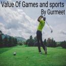 VALUE OF GAMES AND SPORTS Audiobook