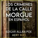 Los Crímenes De La Calle Morgue En Español, Edgar Allan Poe