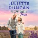 Slow Path to Peace: A Mature-Age Christian Romance Audiobook