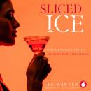 Sliced Ice: Lee Winter's Iconic Ice Queens Audiobook