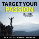 Target Your Passion Bundle, 2 in 1 Bundle: Career You Love and Finding Your Passion Audiobook