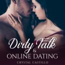 Dirty Talk & Online Dating: Drive your Partner Crazy and Overcome your Taboo & Shyness. Stay Safe On Audiobook