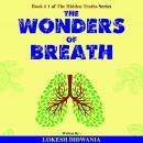 The Wonders of Breath: Breathing Technique for Long, Healthy and Stress-free Life of Mindfulness, Ha Audiobook