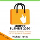 Shopify Business 2020: Tips and Tricks to Become an E-Commerce Specialist Audiobook