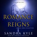 Romance Reigns - A Royal Series Collection Audiobook