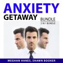 Anxiety Getaway Bundle, 2 in 1 Bundle: Find Peace Inside You and Understanding Anxiety and Panic Att Audiobook