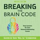 Breaking the Brain Code: Easy Lessons for Your Network Marketing Career Audiobook