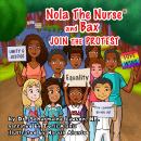 Nola The Nurse® & Bax Join the Protest Audiobook