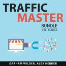 Traffic Master Bundle, 2 in 1 Bundle: Secrets to Boosting Traffic and Website Advertising Secrets Audiobook