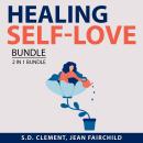 Healing Self-Love Bundle, 2 in 1 Bundle: Art of Self-Love, Happiness Through Loving Yourself Audiobook
