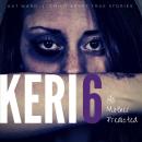 KERI 6: The Original Child Abuse True Story, Kat Ward