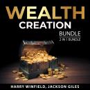 Wealth Creation Bundle, 2 in 1 Bundle: Wealthy Mindset and Building Wealth Audiobook