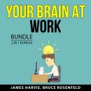 Your Brain at Work Bundle, 2 in 1 bundle: Brain and Memory Training, Boost Your Intelligence Audiobook