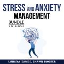 Stress and Anxiety Management Bundle, 2 in 1 Bundle: Stress-Free Life and Understanding Anxiety and  Audiobook