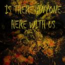 Is There Anyone Here With Us Audiobook