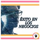 [Spanish] - Éxito En Los Negocios