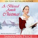 A Blessed Amish Christmas: Amish Romance Audiobook