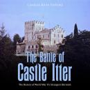 The Battle of Castle Itter: The History of World War II’s Strangest Skirmish Audiobook