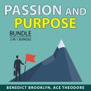 Passion and Purpose Bundle, 2 in 1 Bundle:: Finding Your Passion and Achieve Your True Calling Audiobook