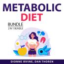 Metabolic Diet Bundle, 2 in 1 Bundle: Metabolic Diet Secrets and Keto Lifestyle Made Easy Audiobook