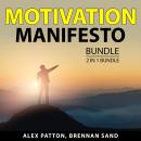 Motivation Manifesto Bundle, 2 in 1 Bundle: Power of Motivation For Success and Motivation for Succe Audiobook