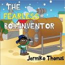 The Fearless Boy Inventor Audiobook