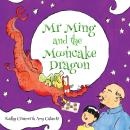 Mr Ming and the Mooncake Dragon Audiobook