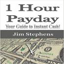 1 Hour Payday: Your Guide to Instant Cash! Audiobook