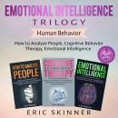 Emotional Intelligence Trilogy – Human Behavior: How to Analyze People, Cognitive Behavior Therapy,  Audiobook