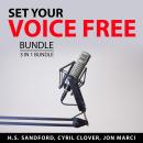 Set Your Voice Free Bundle, 3 in 1 Bundle: Podcasting Basics, Podcast Magic, and Ham Radio For Begin Audiobook