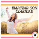 Empezar Con Claridad Audiobook