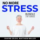 No More Stress Bundle, 2 in 1 Bundle: Become Stress-Proof and How to De-Stress Audiobook