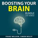 Boosting Your Brain Bundle, 2 in 1 Bundle: Take Care of Your Brain and Reprogram and Grow Your Mind Audiobook