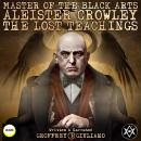 Master Of The Black Arts Aleister Crowley The Lost Teachings Audiobook