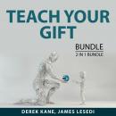 Teach Your Gift Bundle, 2 IN 1 Bundle: The Life Coaching and The Prosperous Coach Audiobook